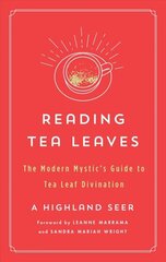 Reading Tea Leaves: The Modern Mystic's Guide to Tea Leaf Divination цена и информация | Самоучители | 220.lv