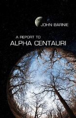 Report to Alpha Centauri cena un informācija | Dzeja | 220.lv