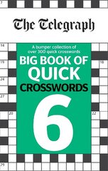 Telegraph Big Book of Quick Crosswords 6: A bumper collection of over 200 quick crosswords цена и информация | Книги о питании и здоровом образе жизни | 220.lv