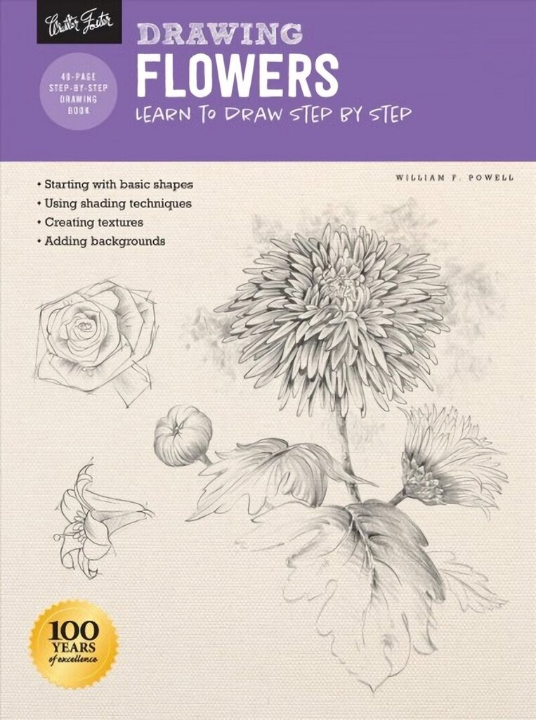 Drawing: Flowers with William F. Powell: Learn to draw step by step Revised Edition cena un informācija | Mākslas grāmatas | 220.lv