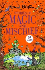 Stories of Magic and Mischief: Contains 30 classic tales цена и информация | Книги для подростков и молодежи | 220.lv