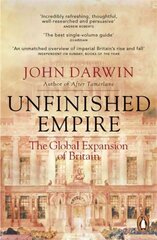 Unfinished Empire: The Global Expansion of Britain цена и информация | Исторические книги | 220.lv