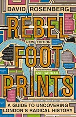 Rebel Footprints: A Guide to Uncovering London's Radical History 2nd edition cena un informācija | Ceļojumu apraksti, ceļveži | 220.lv