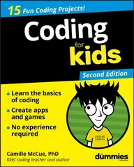 Coding For Kids For Dummies, 2nd Edition 2nd Edition цена и информация | Книги для подростков  | 220.lv