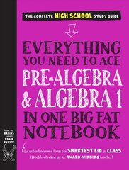 Everything You Need to Ace Pre-Algebra and Algebra I in One Big Fat Notebook cena un informācija | Grāmatas pusaudžiem un jauniešiem | 220.lv