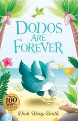 Dick King-Smith: Dodos Are Forever Centenary Edition цена и информация | Книги для подростков  | 220.lv