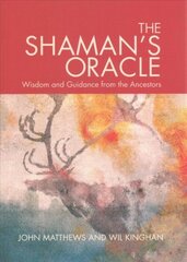 Shaman's Oracle: Wisdom and Guidance from the Ancestors цена и информация | Самоучители | 220.lv