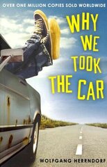 Why We Took the Car цена и информация | Книги для подростков  | 220.lv
