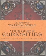 J.K. Rowling's Wizarding World - A Pop-Up Gallery of Curiosities: A Pop-Up Gallery of Curiosities cena un informācija | Grāmatas pusaudžiem un jauniešiem | 220.lv