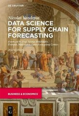 Data Science for Supply Chain Forecasting 2nd ed. cena un informācija | Ekonomikas grāmatas | 220.lv