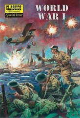 World War I: (World War One) the Illustrated Story of the First World War цена и информация | Книги для подростков и молодежи | 220.lv