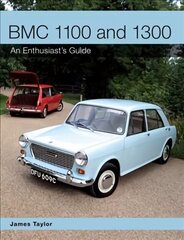 BMC 1100 and 1300: An Enthusiast's Guide цена и информация | Путеводители, путешествия | 220.lv