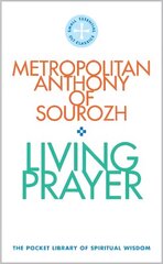 Living Prayer: The Pocket Library of Spiritual Wisdom cena un informācija | Garīgā literatūra | 220.lv