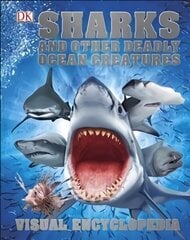 Sharks and Other Deadly Ocean Creatures: Visual Encyclopedia цена и информация | Книги для подростков и молодежи | 220.lv