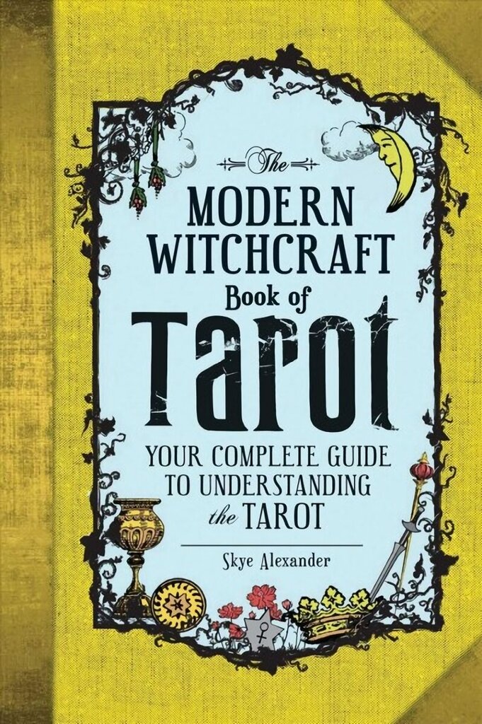 Modern Witchcraft Book of Tarot: Your Complete Guide to Understanding the Tarot cena un informācija | Pašpalīdzības grāmatas | 220.lv