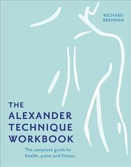 Alexander Technique Workbook цена и информация | Самоучители | 220.lv