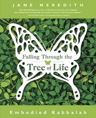 Falling Through the Tree of Life: Embodied Kabbalah cena un informācija | Pašpalīdzības grāmatas | 220.lv