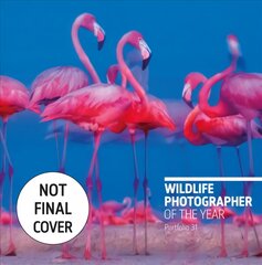 Wildlife Photographer of the Year: Portfolio 31 cena un informācija | Grāmatas par fotografēšanu | 220.lv