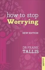 How to Stop Worrying cena un informācija | Pašpalīdzības grāmatas | 220.lv