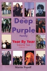 Deep Purple Family Year By Year:: Vol 2 (1980-2011) cena un informācija | Mākslas grāmatas | 220.lv