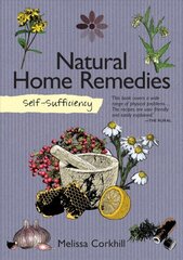 Self-Sufficiency: Natural Home Remedies cena un informācija | Pašpalīdzības grāmatas | 220.lv