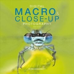 Digital Macro & Close-up Photography 2nd ed. цена и информация | Книги по фотографии | 220.lv