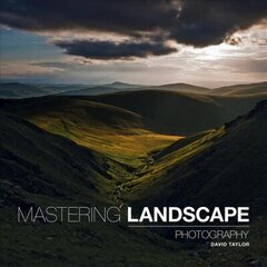 Mastering Landscape Photography cena un informācija | Grāmatas par fotografēšanu | 220.lv