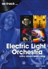 Electric Light Orchestra On Track: Every Album, Every Song cena un informācija | Mākslas grāmatas | 220.lv