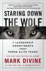 Staring Down The Wolf: 7 Leadership Commitments That Forge Elite Teams цена и информация | Книги по экономике | 220.lv