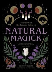 Natural Magick: Discover your magick. Connect with your inner & outer world цена и информация | Самоучители | 220.lv