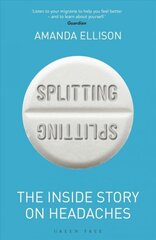 Splitting: The inside story on headaches cena un informācija | Pašpalīdzības grāmatas | 220.lv