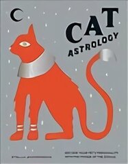 Cat Astrology: Decode Your Pet's Personality with the Power of the Zodiac цена и информация | Самоучители | 220.lv