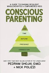 Conscious Parenting: A Guide to Raising Resilient, Wholehearted & Empowered Kids цена и информация | Самоучители | 220.lv