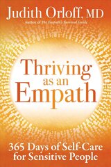 Thriving as an Empath: 365 Days of Empowering Self-Care Practices Unabridged cena un informācija | Pašpalīdzības grāmatas | 220.lv