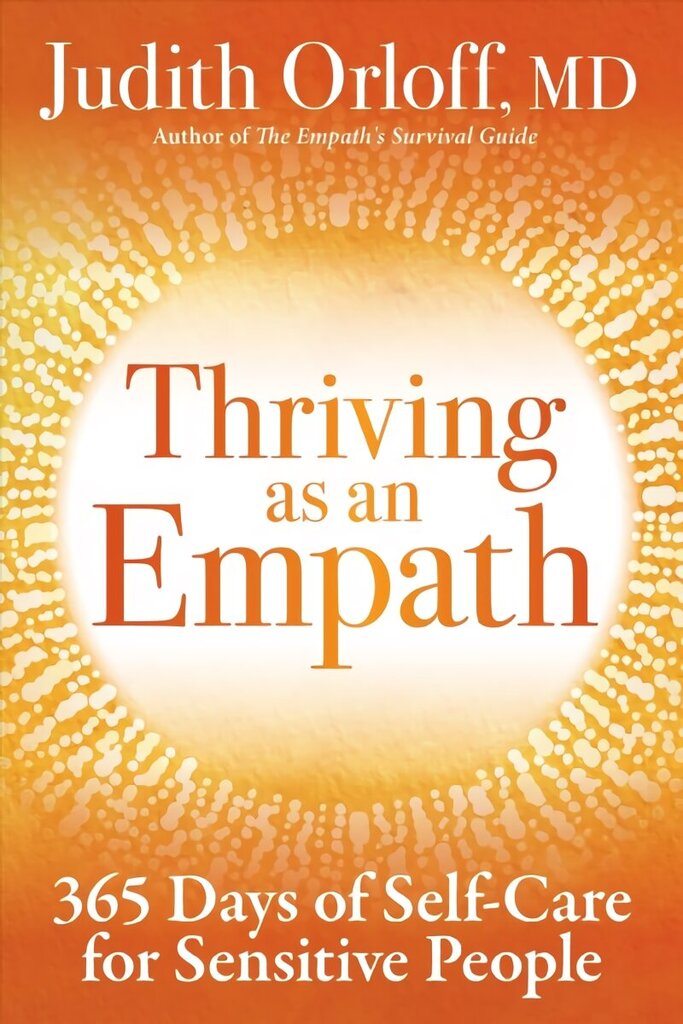 Thriving as an Empath: 365 Days of Empowering Self-Care Practices Unabridged цена и информация | Pašpalīdzības grāmatas | 220.lv