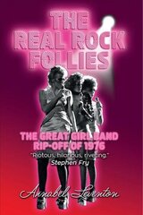 Real Rock Follies: The Great Girl Band Rip-Off of 1976 cena un informācija | Mākslas grāmatas | 220.lv