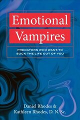 Emotional Vampires: Predators Who Want to Suck the Life out of you cena un informācija | Pašpalīdzības grāmatas | 220.lv