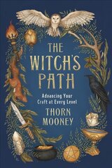 Witch's Path: Advancing Your Craft at Every Level cena un informācija | Pašpalīdzības grāmatas | 220.lv