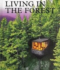 Living in the Forest цена и информация | Книги об архитектуре | 220.lv