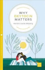 Why Oxytocin Matters cena un informācija | Pašpalīdzības grāmatas | 220.lv