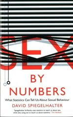 Sex by Numbers: What Statistics Can Tell Us About Sexual Behaviour Main цена и информация | Книги по экономике | 220.lv