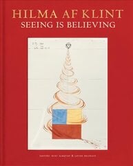 Hilma af Klint: Seeing is believing cena un informācija | Mākslas grāmatas | 220.lv