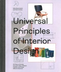 Universal Principles of Interior Design: 100 Ways to Develop Innovative Ideas, Enhance Usability, and Design Effective Solutions, Volume 3 cena un informācija | Pašpalīdzības grāmatas | 220.lv