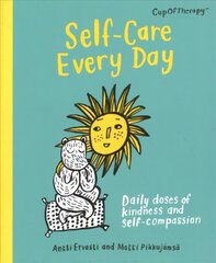 Self-Care Every Day: Daily doses of kindness and self-compassion cena un informācija | Pašpalīdzības grāmatas | 220.lv