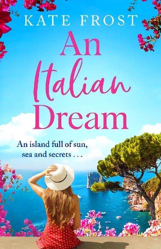 Italian Dream: The BRAND NEW escapist read for 2022 from the bestselling author of One Greek Summer цена и информация | Pašpalīdzības grāmatas | 220.lv