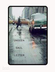 Unseen Saul Leiter цена и информация | Книги по фотографии | 220.lv