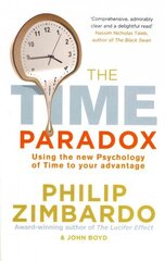 Time Paradox: Using the New Psychology of Time to Your Advantage cena un informācija | Pašpalīdzības grāmatas | 220.lv