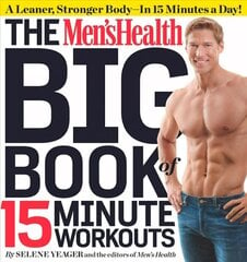 Men's Health Big Book of 15-Minute Workouts: A Leaner, Stronger Body--in 15 Minutes a Day! цена и информация | Самоучители | 220.lv