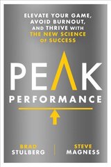 Peak Performance: Elevate Your Game, Avoid Burnout, and Thrive with the New Science of Success cena un informācija | Pašpalīdzības grāmatas | 220.lv