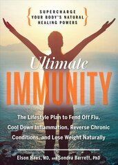 Ultimate Immunity: Supercharge Your Body's Natural Healing Powers цена и информация | Самоучители | 220.lv